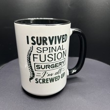 Listing image for I Survived Spinal Fusion Surgery Funny Novelty Coffee Mug – Medical Humor