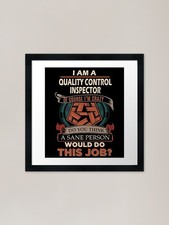 Listing image for Quality Control Inspector T Shirt - Framed Wall Art Poster Canvas Print Picture