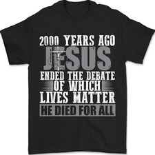 Listing image for 2000 Years Ago Jesus Ended The Debate Christian Believe Black T-Shirt Size S-5XL